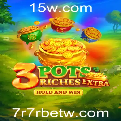Descubra o Emocionante Mundo de 3potsExtra com 7r7rbet