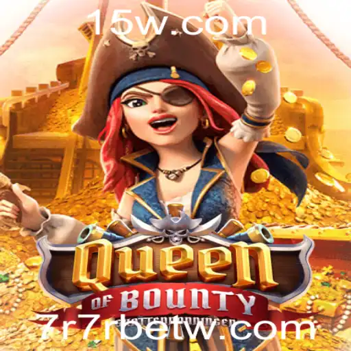 Explorando o Fascinante Mundo de QueenofBounty e as Oportunidades de 7r7rbet