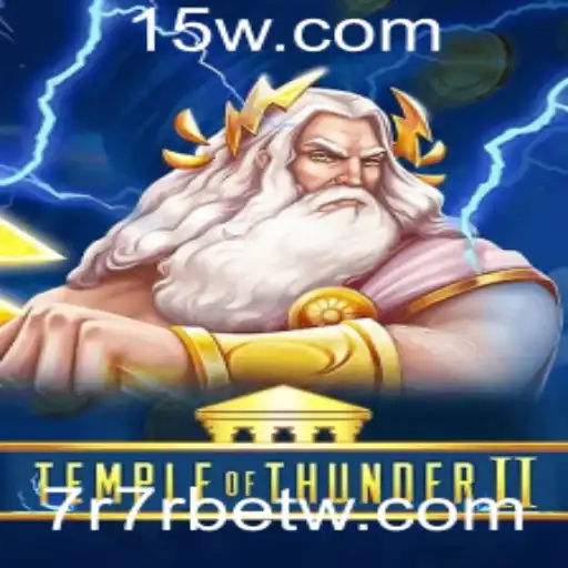Descubra o Fascinante Mundo de TempleofThunderII e a Excitação do 7r7rbet